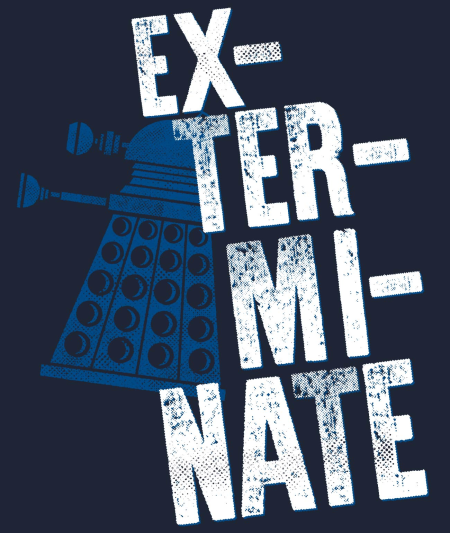 Exterminate Dalek Dr Who T-Shirt - Click Image to Close